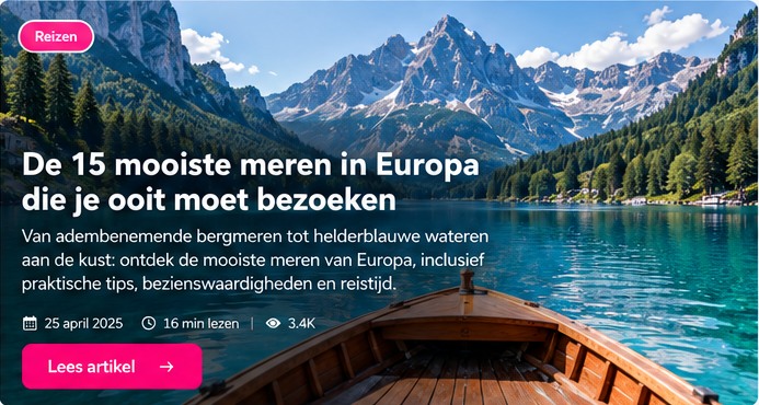 Mooiste meren van Europa: 15 plekken voor natuur, zwemmen en uitzicht